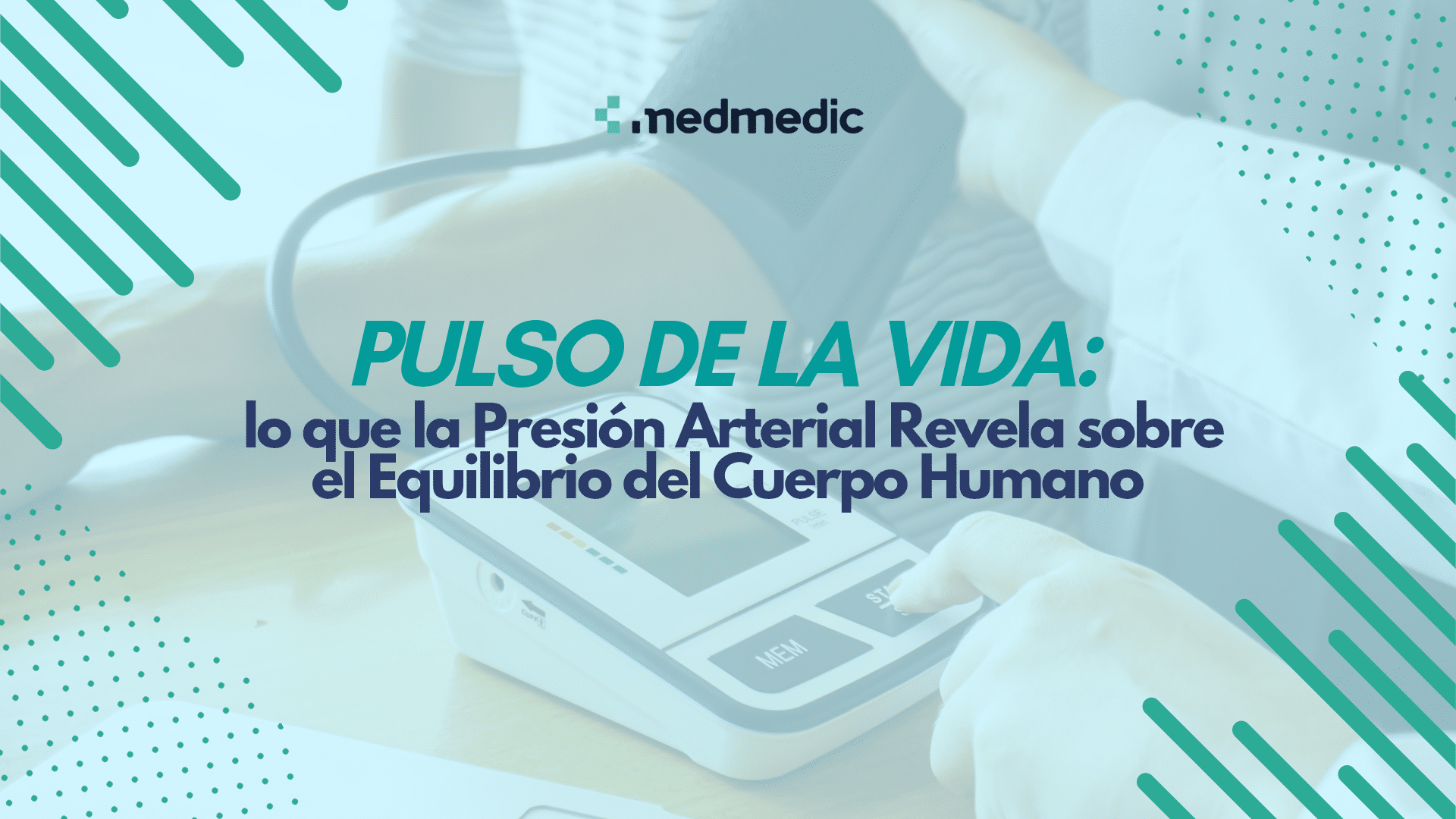 Pulso de la Vida: ¿Qué revela tu presión arterial? - Medmedic