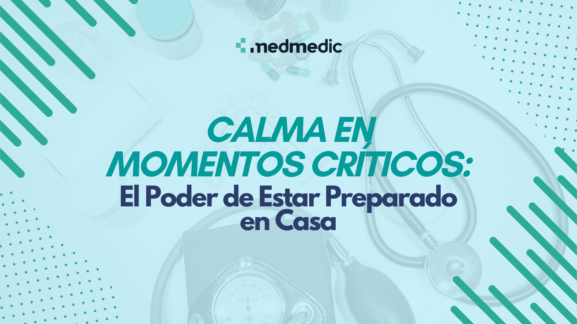 Calma en Momentos Críticos: El Poder de Estar Preparado en Casa - Medmedic
